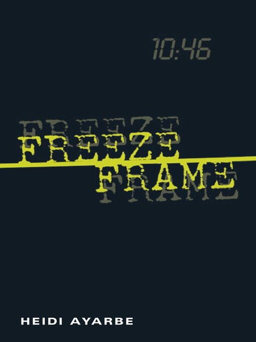 Title details for Freeze Frame by Heidi Ayarbe - Available